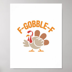 F-gobble-f Angry Mad Hilarious Turkey Meme Design Poster