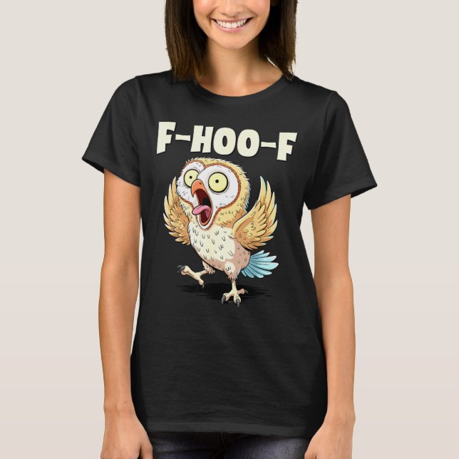 F-hoo-f Owl Meme – Funny Screaming Owl Bird Meme G T-Shirt (Front)