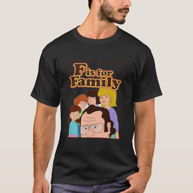 F Is For Family  Essential T-Shirt (Front)