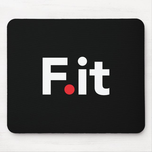 F It Anti Fitness Slogan Mouse Pad (Front)