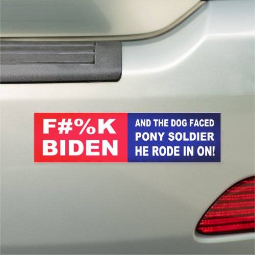 FK Biden and the pony soldier he rode in on Car Magnet