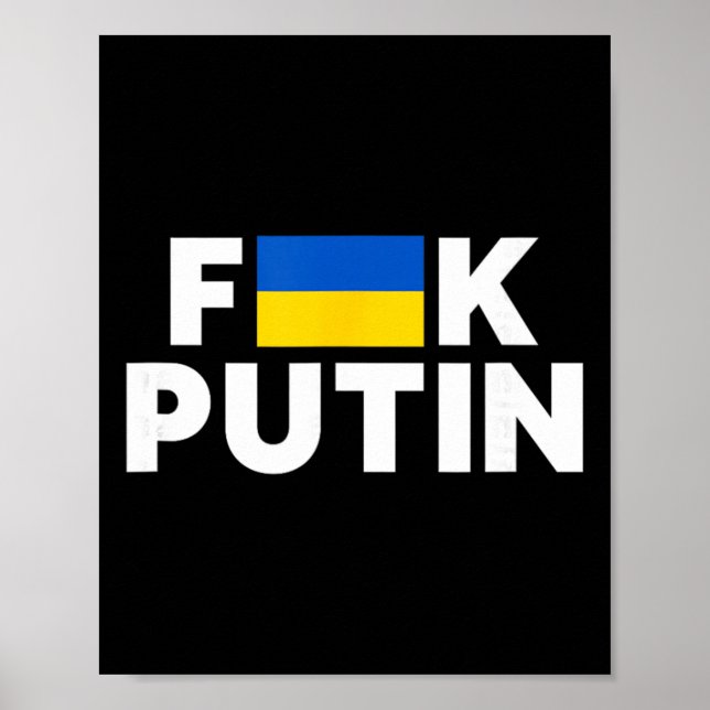 F##k Putin I Stand With Ukraine  Poster (Front)