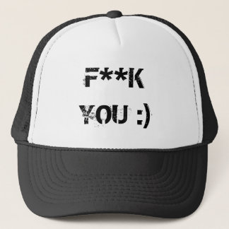 F**K YOU :) TRUCKER HAT