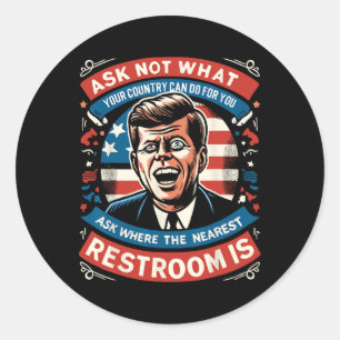 F. Kennedy Funny Patriotic Toilet Meme 4th Of July Classic Round Sticker