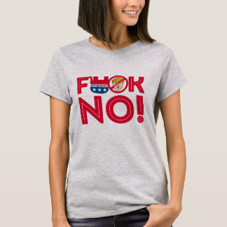 F No to Trump Republicans --- Anti-Trump Design - T-Shirt