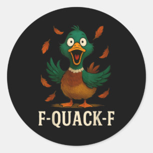 F-quack-f Funny Duck Humor Quote Meme Gift For Men Classic Round Sticker