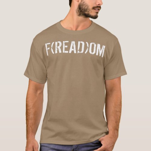 FREADOM Freedom  Pro Literary Advocate Read Bann T_Shirt