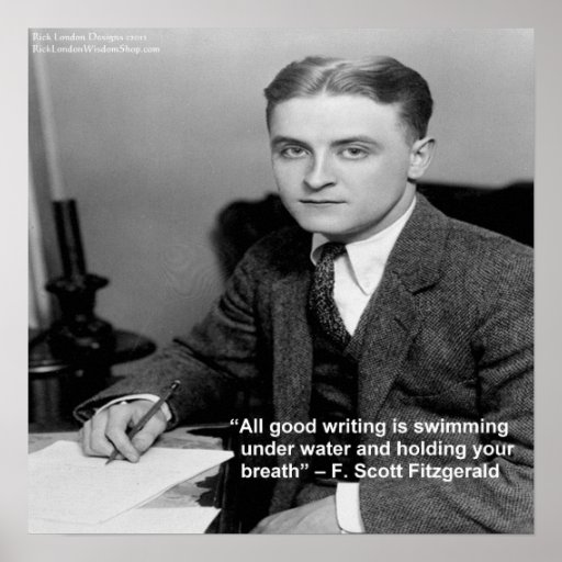 “F Scott Fitzgerald on “Good Writing” Wisdom Quote Poster | Zazzle