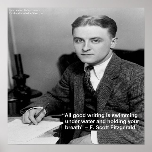 “F Scott Fitzgerald on “Good Writing” Wisdom Quote Poster (Front)