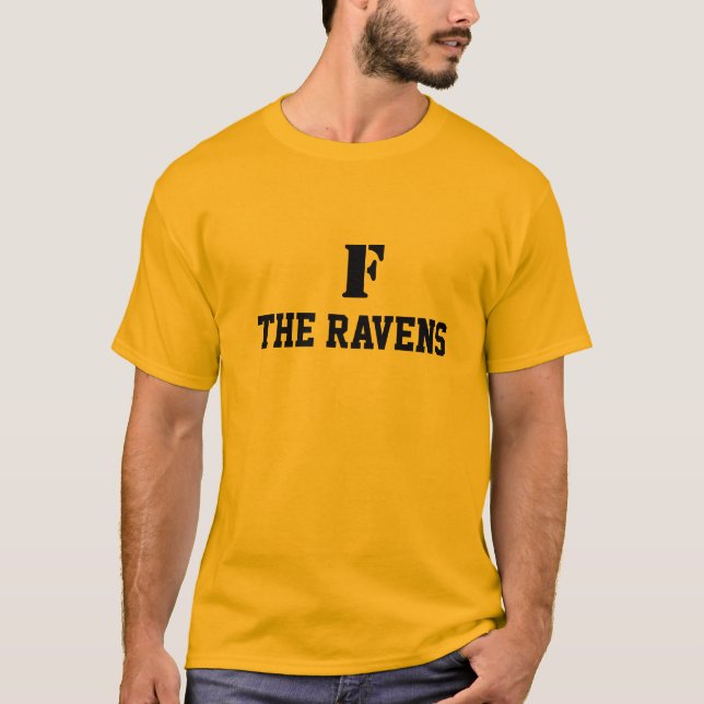 "F The Ravens" Steelers fan t-shirt (Front)