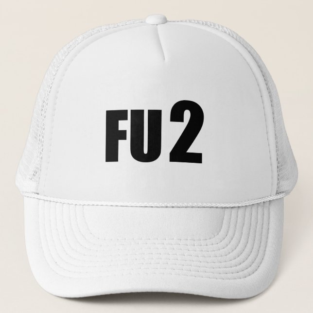 F u too T-Shirt Trucker Hat (Front)
