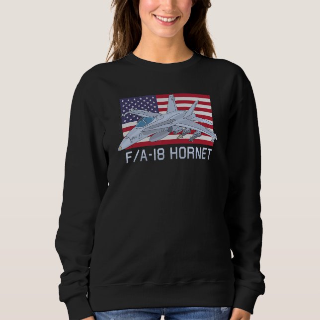 Fa 18 Hornet Jet Fighter Plane American Flag Sweatshirt (Front)