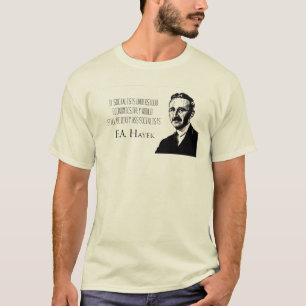 FA Hayek Doesn't Like Dirty Socialists T-Shirt