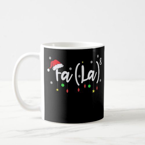 Fa La8 Funny Christmas Santa Fa La Math T_Shirt Coffee Mug