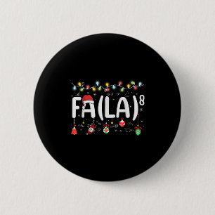 Fa (la)8 Funny Christmas Santa Fa La Math Teacher Button