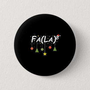 Fa (la)8 Funny Christmas Santa Fa La Math Teacher Button