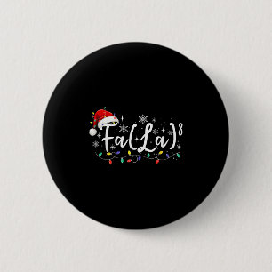 Fa (la)8 Funny Christmas Santa Fa La Math Teacher Button
