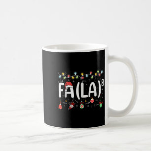 Fa (la)8 Funny Christmas Santa Fa La Math Teacher Coffee Mug