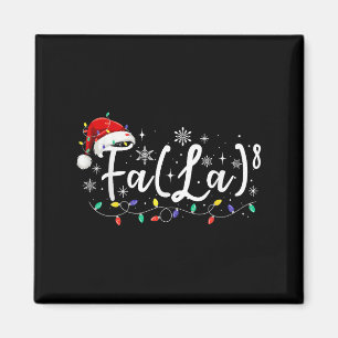 Fa (la)8 Funny Christmas Santa Fa La Math Teacher Magnet