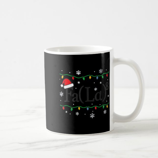 Fa (la) 8 Funny Math Teacher Christmas Ugly Sweate Coffee Mug (Right)