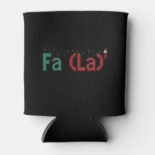 FA (LA)8 Funny Nerdy Math Christmas Xmas Gift  Can Cooler