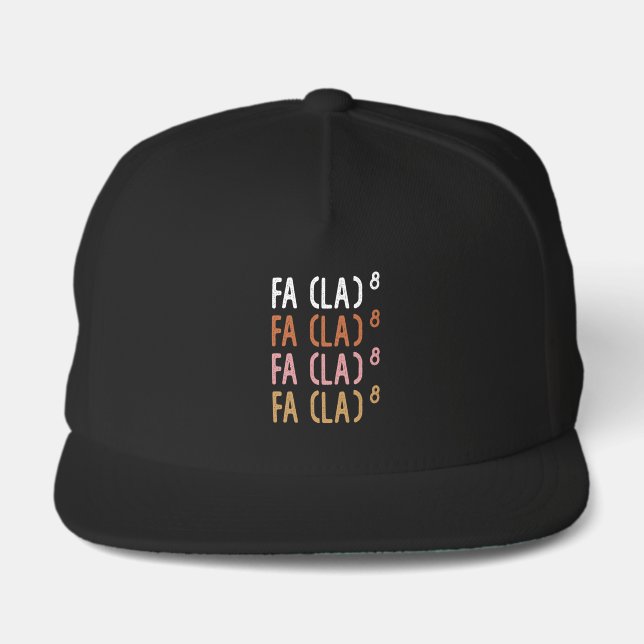FA (LA)8 Funny Nerdy Math Snap Back Hat (Front)