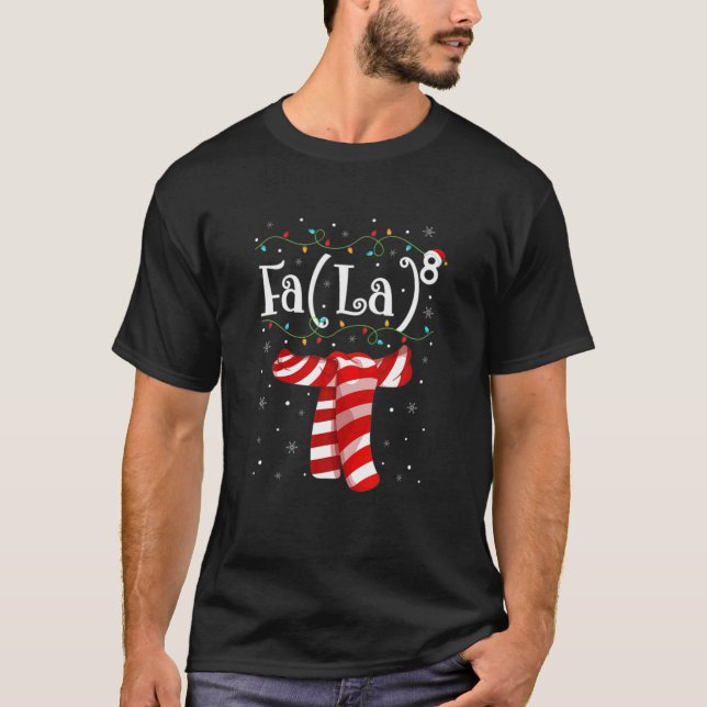 Fa La 8 Math Teacher Fa La La Christmas T-Shirt (Front)