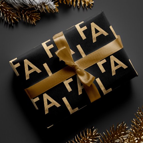 FA LA LA Bold Letters Modern Minimal Black  Gold Wrapping Paper