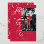 Fa La La Elegant Rose Gold Calligraphy Dog Scarf Foil Holiday Card<br><div class="desc">It's the time of the season to get all dressed up for Christmas. Now you can dress up your special holiday photos of your family, kids, or your pets with our photo overlay winter red hat and scarf. Add your photo to the template. You can easily move around the costume...</div>