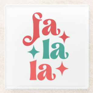 Fa La La - Festive Holiday Typography Design Glass Coaster