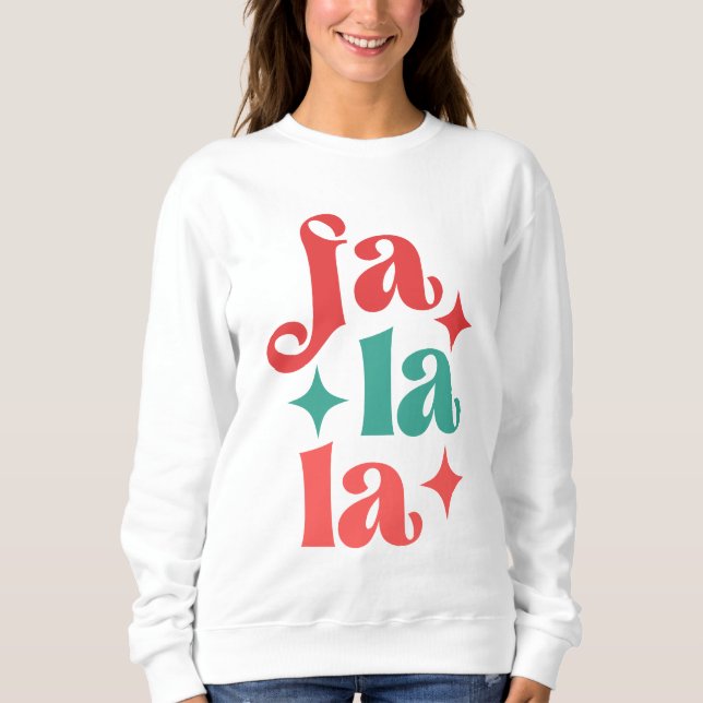 Fa La La - Festive Holiday Typography Design Sweatshirt (Front)
