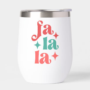 Fa La La - Festive Holiday Typography Design Thermal Wine Tumbler