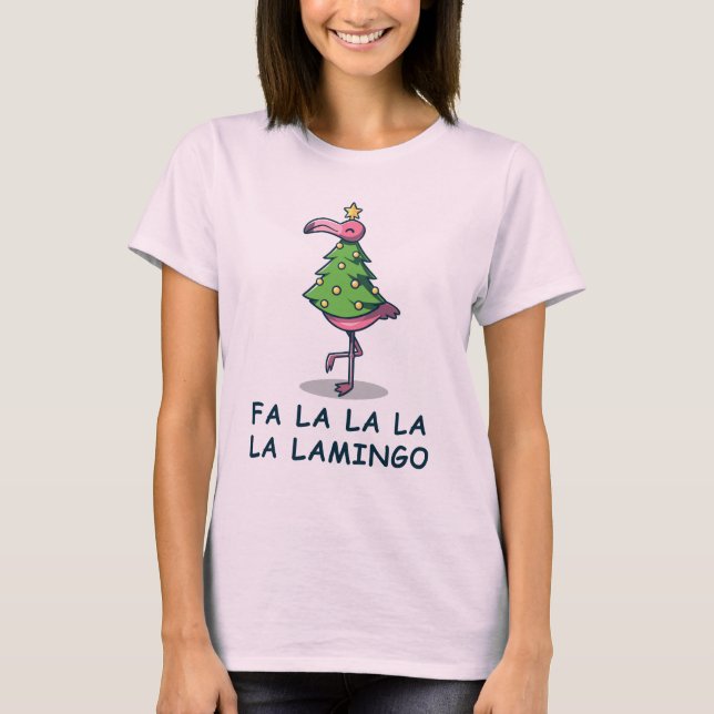 Fa La La flamingo christmas T-Shirt (Front)