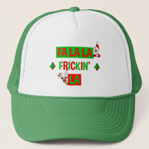 Fa La La Frickin' La Funny Holiday Christmas Trucker Hat
