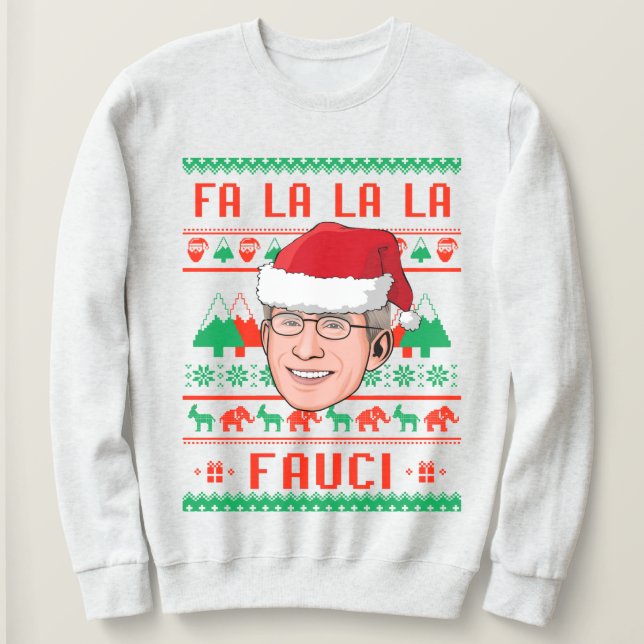 FA LA LA LA FAUCI SWEATSHIRT (Design Front)