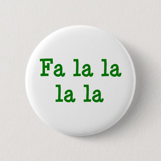 Fa la la la la pinback button (Front)