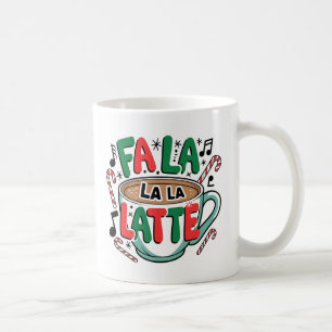 Fa La La La Latte Mug