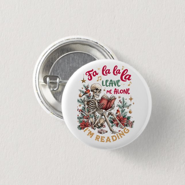 Fa La La La Leave Me Alone I'm Reading  Button (Front & Back)