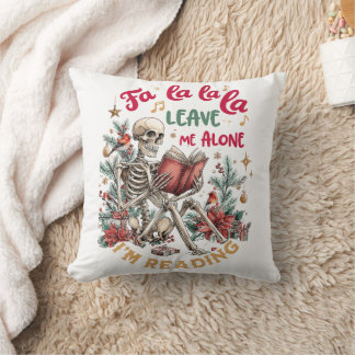 Fa La La La Leave Me Alone I'm Reading  Throw Pillow