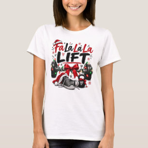 Fa La La La Lift Christmas Weightlifting T-Shirt