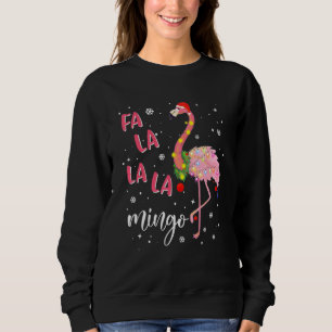 Fa La La La Mingo Flamingo For Christmas Xmas 1 Sweatshirt