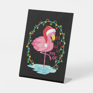 Fa La La La mingo Flamingo for Christmas Xmas Gift Pedestal Sign