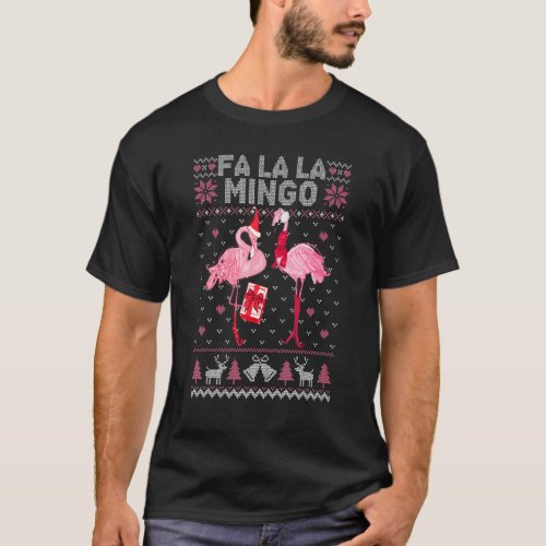 Fa La La La Mingo Flamingo Santa Pink Ugly Christm T_Shirt