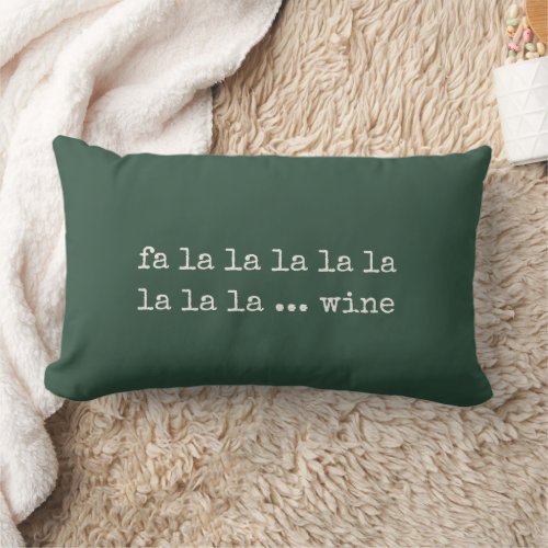 Fa La La La Wine Funny Christmas Holiday  Lumbar Pillow