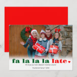 Fa la la late Missed Christmas Holiday Card