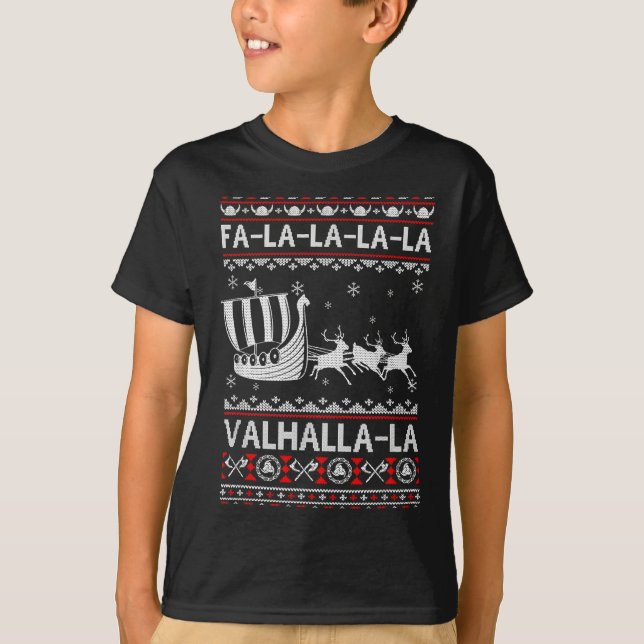 Fa La La Valhalla Viking Ship Christmas Xmas Ugly  T-Shirt (Front)
