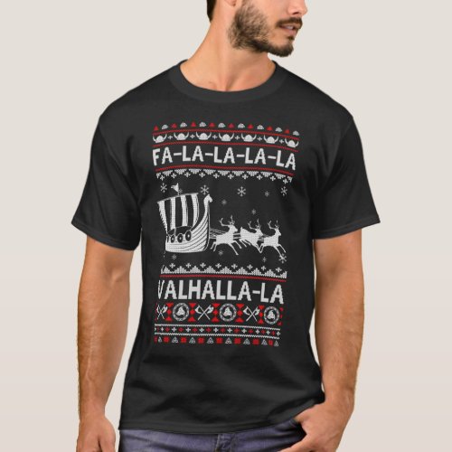 Fa La La Valhalla Viking Ship Ugly Christmas Xmas T_Shirt