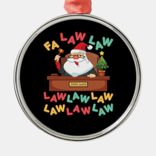 Fa Law Law Funny Lawyer Santa Judge Christmas Metal Ornament
