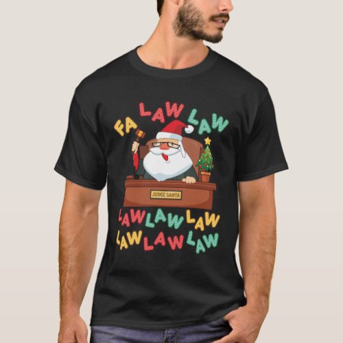 Fa Law Law Funny Lawyer Santa Judge Christmas T_Shirt
