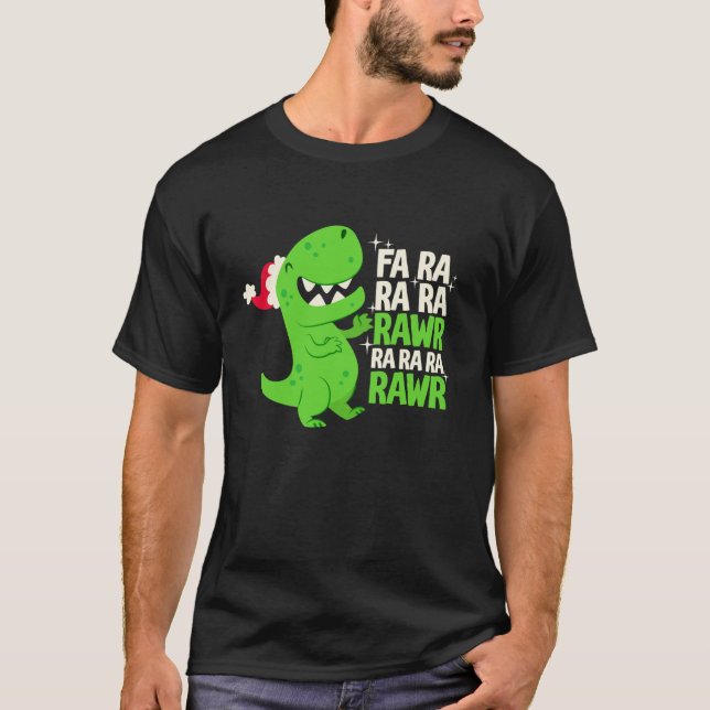 Fa Ra Ra Rawr Christmas Holiday Funny Trex Dinosau T-Shirt (Front)